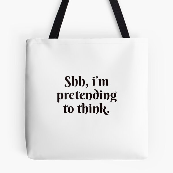 Item preview, Shh, I’m pretending to think designed and sold by HadleyCruz.