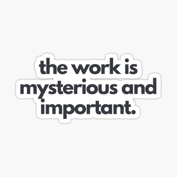 Item preview, The work is mysterious and important quote sticker designed and sold by beaspree.