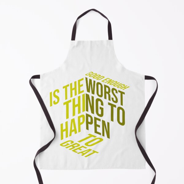 Item preview, Good Enough Is the Worst Thing to Happen to Great | Ambition Quote T-Shirt designed and sold by MTeesGA.