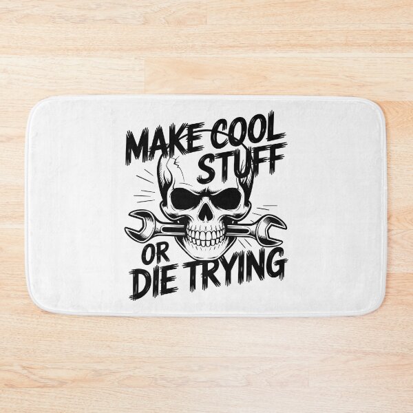Item preview, Make Cool Stuff or Die Trying designed and sold by Jollys-ArtShop.