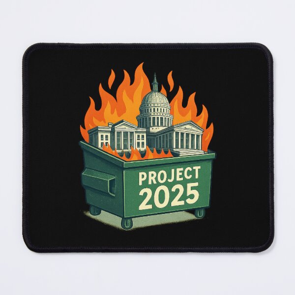 Item preview, Project 2025 Dumpster Fire – Democracy in Flames designed and sold by The Junto Shop.