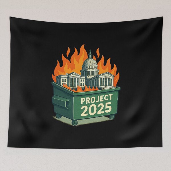 Item preview, Project 2025 Dumpster Fire – Democracy in Flames designed and sold by The Junto Shop.