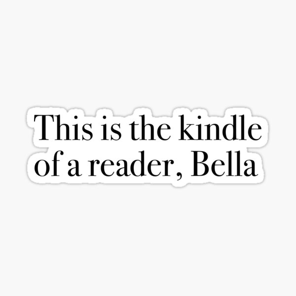 Item preview, This is the kindle of a reader,Bella designed and sold by zoesshopp.