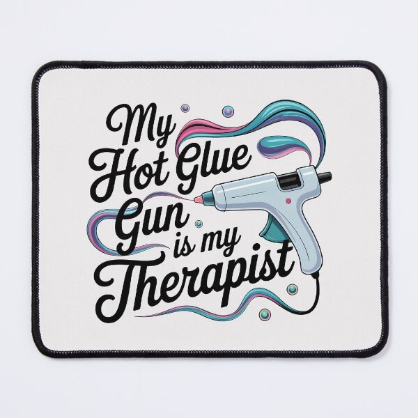 Item preview, My Hot Glue Gun Is My Therapist designed and sold by Jollys-ArtShop.