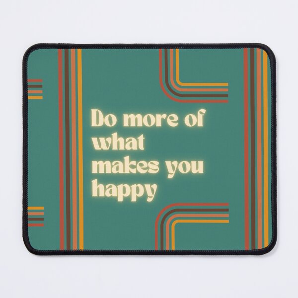 Item preview, Do More of What Makes You Happy designed and sold by RejjCo.