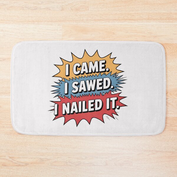 Item preview, I Came. I Sawed. I Nailed It. designed and sold by Jollys-ArtShop.
