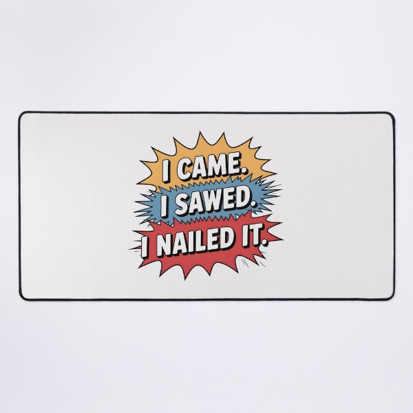 Item preview, I Came. I Sawed. I Nailed It. designed and sold by Jollys-ArtShop.