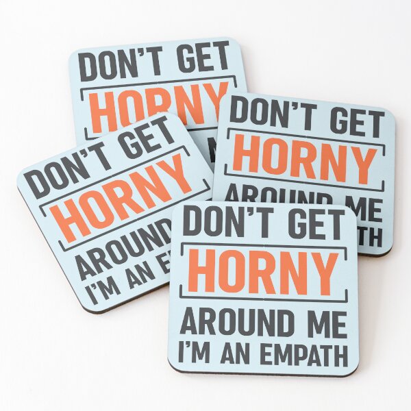 Item preview, Don't Get Horny Around Me I'm An Empath Funny Saying Typography designed and sold by hiacynto.