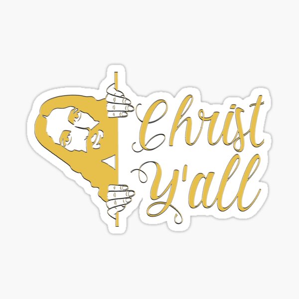 Item preview, Christ Y'all designed and sold by FictionalHangov.