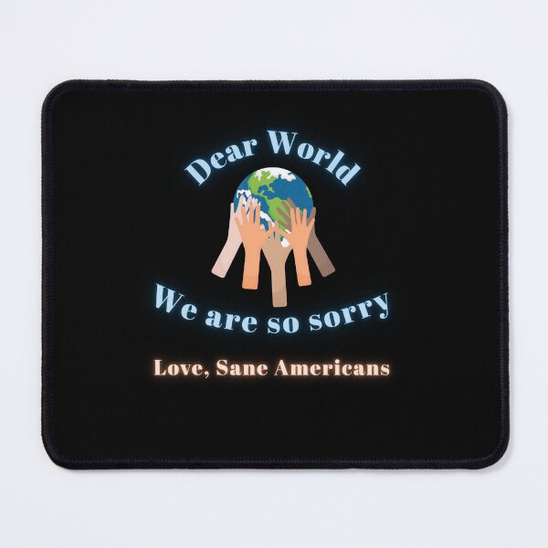Item preview, Dear world we are so sorry designed and sold by SayItLoudTees.