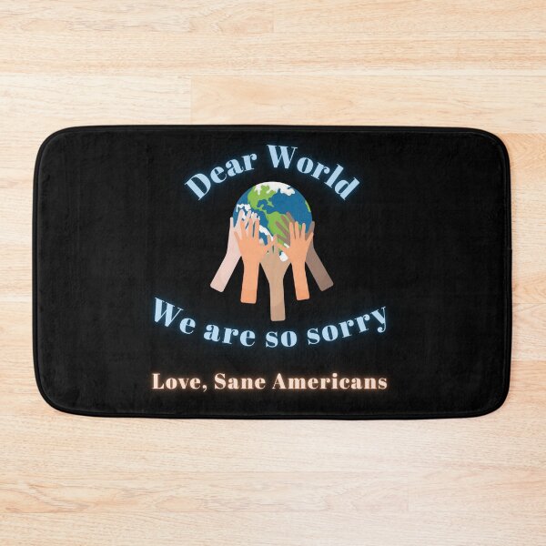 Item preview, Dear world we are so sorry designed and sold by SayItLoudTees.