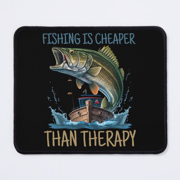 Item preview, Fishing Is Cheaper Than Therapy Gifts For Fishermen designed and sold by I-wanna-T-shirt.