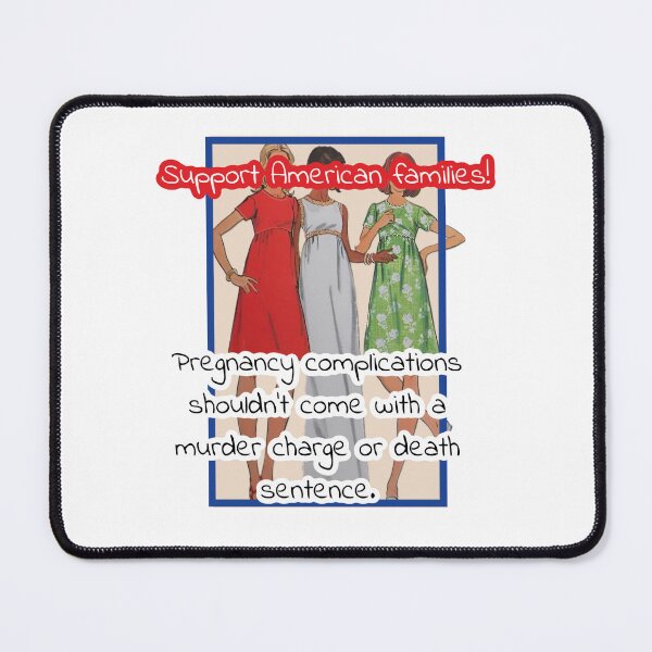 Item preview, Women deserve health care without penalties. Support American families. designed and sold by CirqueBizerk.