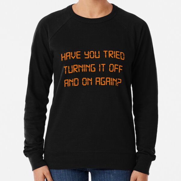 Item preview, Have you tried Turning it off and on Again? designed and sold by McPod.
