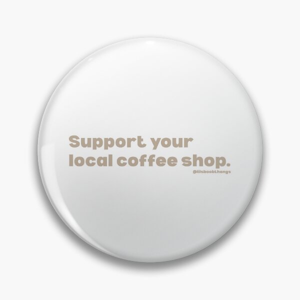 Item preview, Support your local coffee shop. V4, light brown | @lilsboobthangs designed and sold by lilsboobthangs.