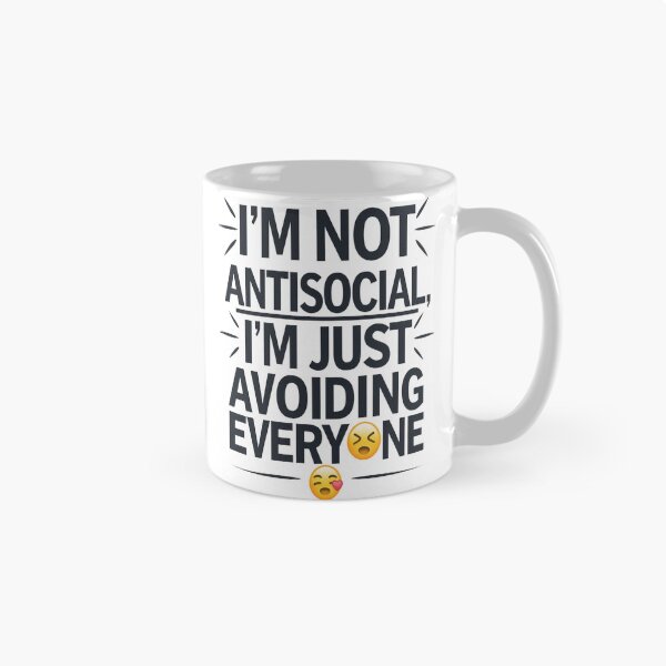 Item preview, I'm Not Antisocial – Just Avoiding You designed and sold by Thompika.
