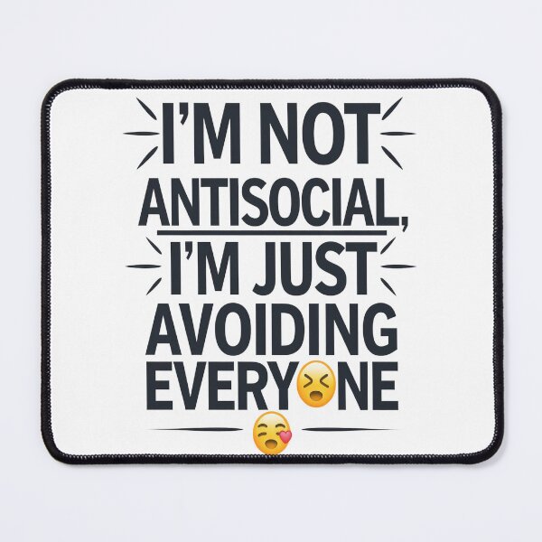 Item preview, I'm Not Antisocial – Just Avoiding You designed and sold by Thompika.