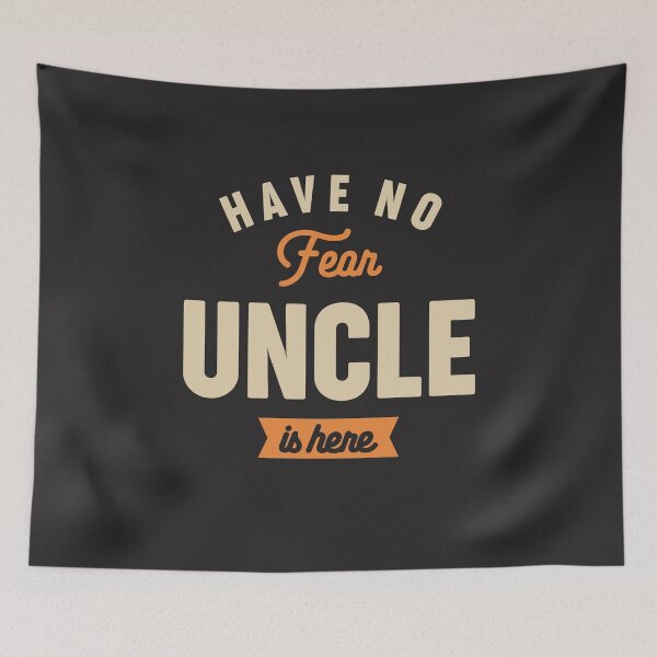 Item preview, Have No Fear Uncle Is Here designed and sold by cidolopez.