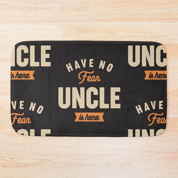 Item preview, Have No Fear Uncle Is Here designed and sold by cidolopez.