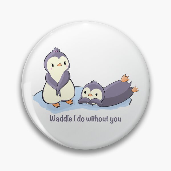 Item preview, Waddle I do without you designed and sold by Waddle Into Art.