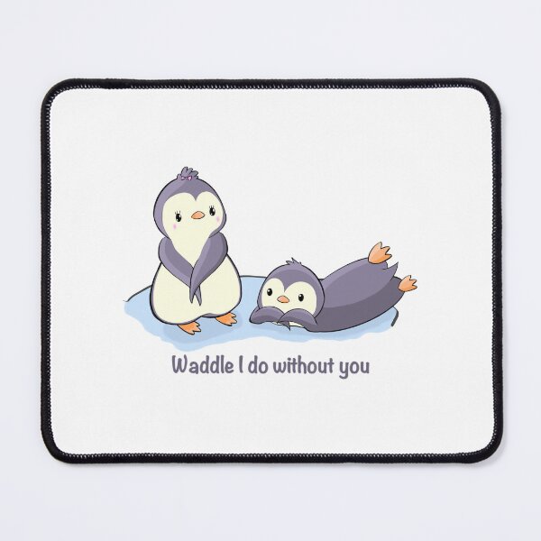 Item preview, Waddle I do without you designed and sold by Waddle Into Art.