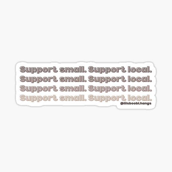 Item preview, Support small. Support local. v2, many lines, light brown, ombre | @lilsboobthangs designed and sold by lilsboobthangs.