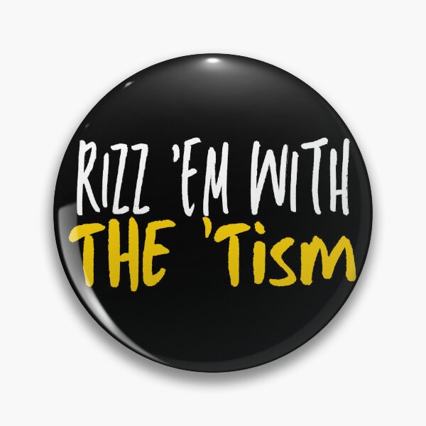 Item preview, Rizz 'Em With The Tism designed and sold by ArtFromBeyond.