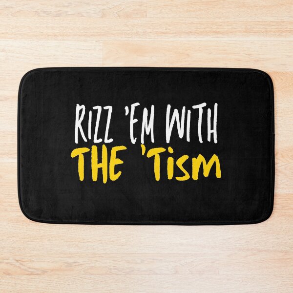 Item preview, Rizz 'Em With The Tism designed and sold by ArtFromBeyond.