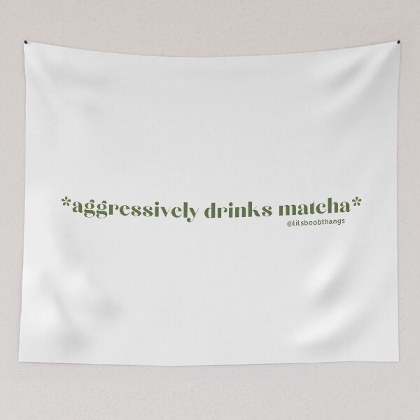 Item preview, Aggressively drinks matcha. v8, green, green tea | by @lilsboobthangs designed and sold by lilsboobthangs.