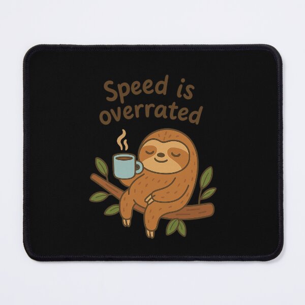 Item preview, Speed Is Overrated – Coffee-Loving Sloth designed and sold by VikArt7.