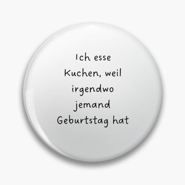 Item preview, Ich esse Kuchen, weil irgendwo jemand Geburtstag hat – Lustiges Kuchen Zitat designed and sold by RM-Journey.