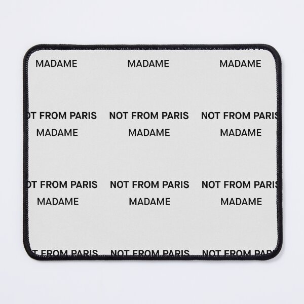 Item preview, Not from Paris, Madam designed and sold by bisilachel.