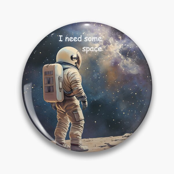 Item preview, I Need Some Space designed and sold by SapphireBison.