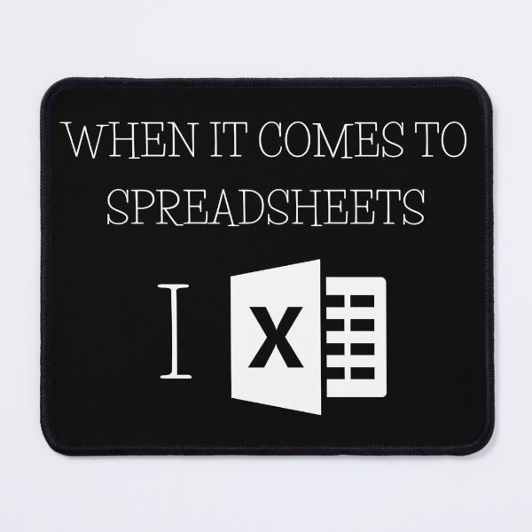 Item preview, When It Comes to Spreadsheets I Excel designed and sold by oceanblue1985.