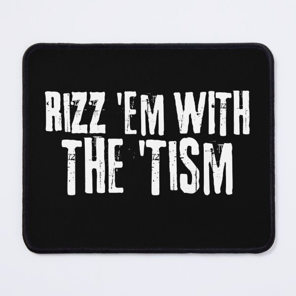 Item preview, Rizz 'Em With The Tism designed and sold by ArtFromBeyond.