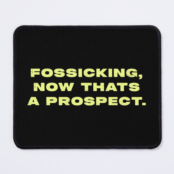 Item preview, Fossicking,  now thats a prospect  designed and sold by Nomad-Maynard.
