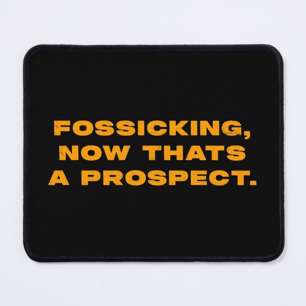 Item preview, Fossicking,  now thats a prospect  designed and sold by Nomad-Maynard.