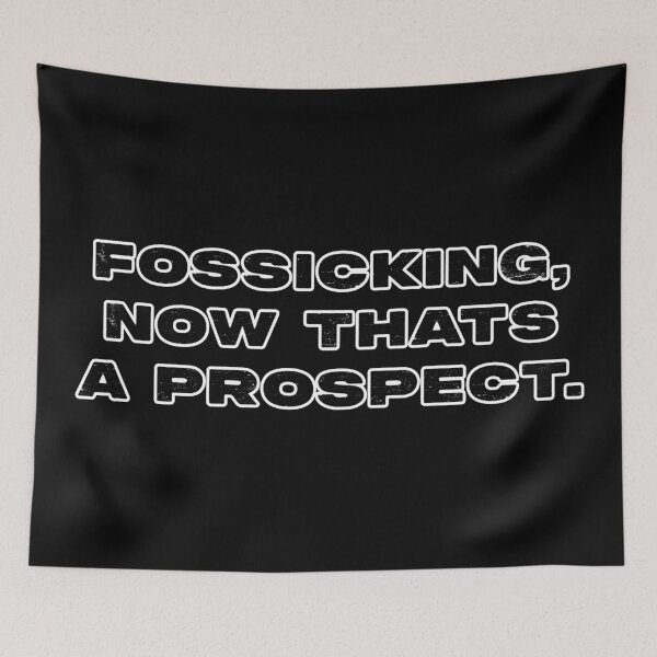 Item preview, Fossicking,  now thats a prospect  designed and sold by Nomad-Maynard.