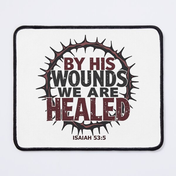 Item preview, By His Wounds We Are Healed - Isaiah 53:5 Good Friday  designed and sold by ebocraft.