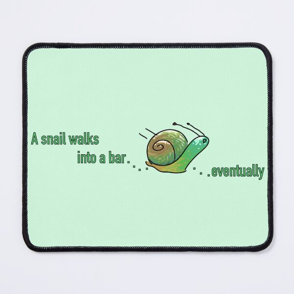 Item preview, Snail Walks into a Bar Joke designed and sold by KitKattyDesigns.