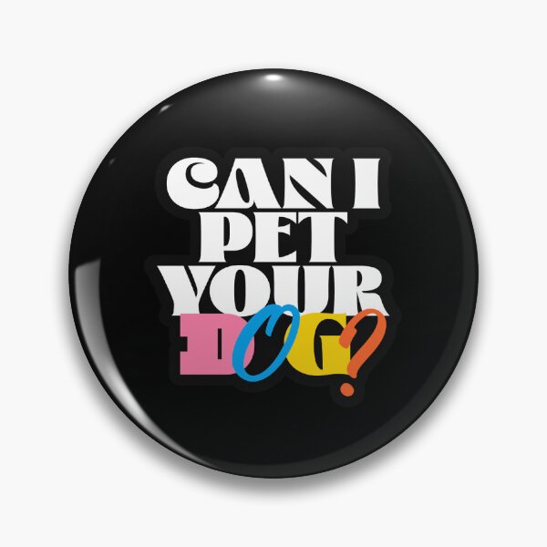 Item preview, Can I Pet Your Dog? designed and sold by hannaxart.
