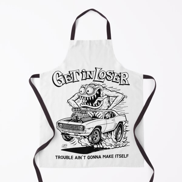 Item preview, Get In Loser, Trouble Ain't Gonna Make Itself designed and sold by Automotive Art by Greg.