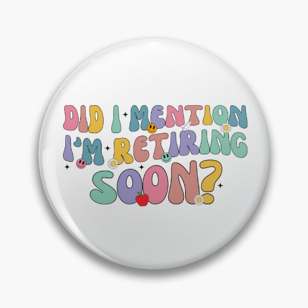 Item preview, Did I Mention I'm Retiring Soon designed and sold by Alberto Dominguez.