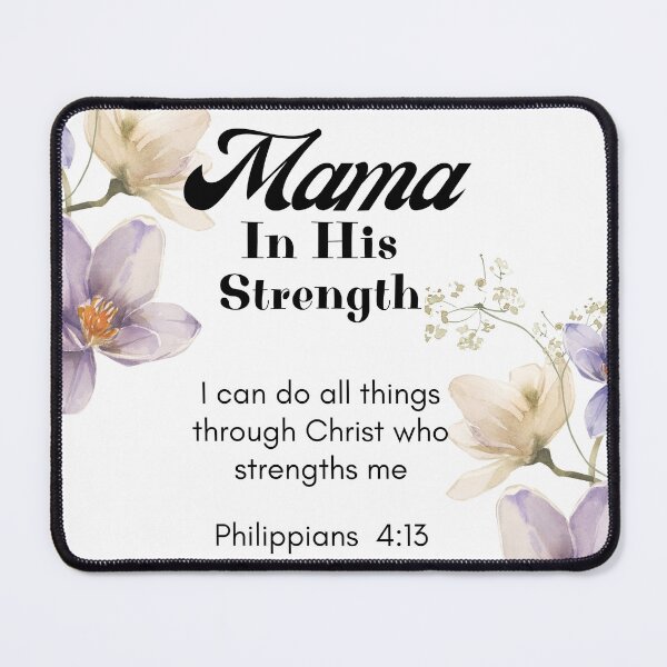 Item preview, Mama in His Strength – Christian Faith for Moms designed and sold by JDreaming.