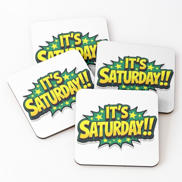 Item preview, "IT'S SATURDAY!" designed and sold by Tecno-Art-Land.
