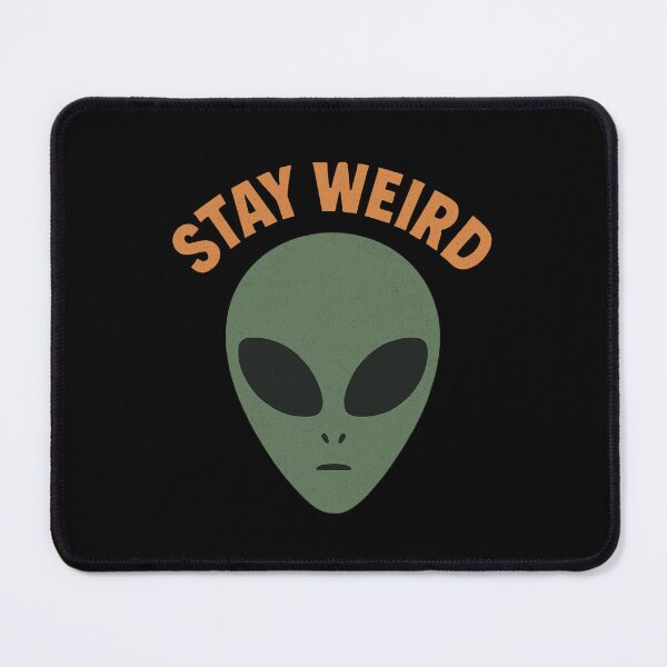 Item preview, Stay Weird designed and sold by Happily Lover.
