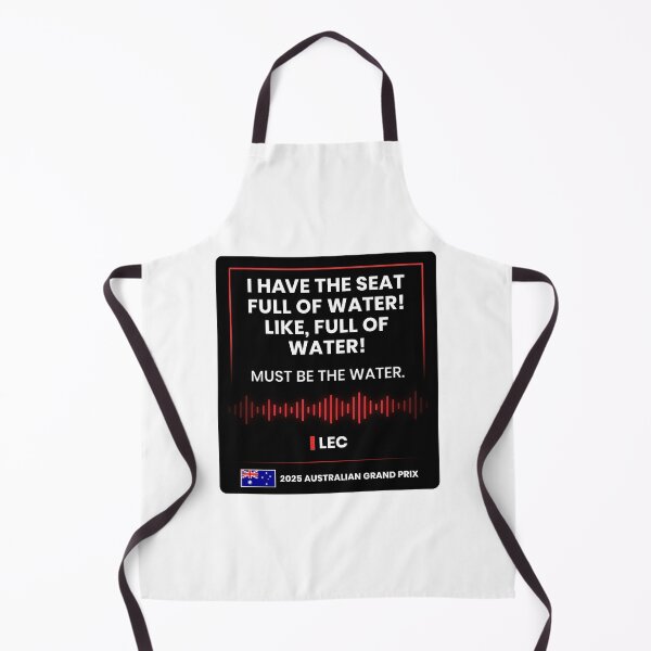 Item preview, Driver #16 Team Radio "Full Of Water" | 2025 Season Australia Race Weekend designed and sold by FilipeFerreira.