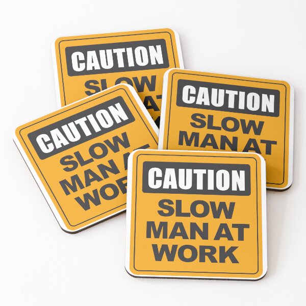Item preview, Caution Slow Man at Work designed and sold by DalePrestonArt.