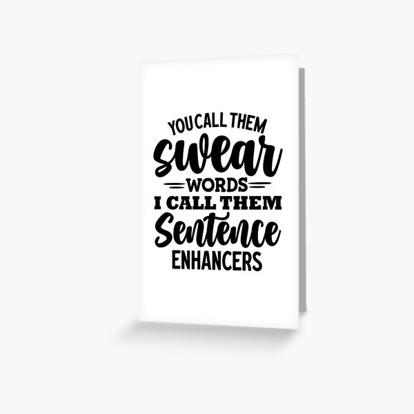 Item preview, Sentence Enhancer Funny Quote designed and sold by marnibrookeart.