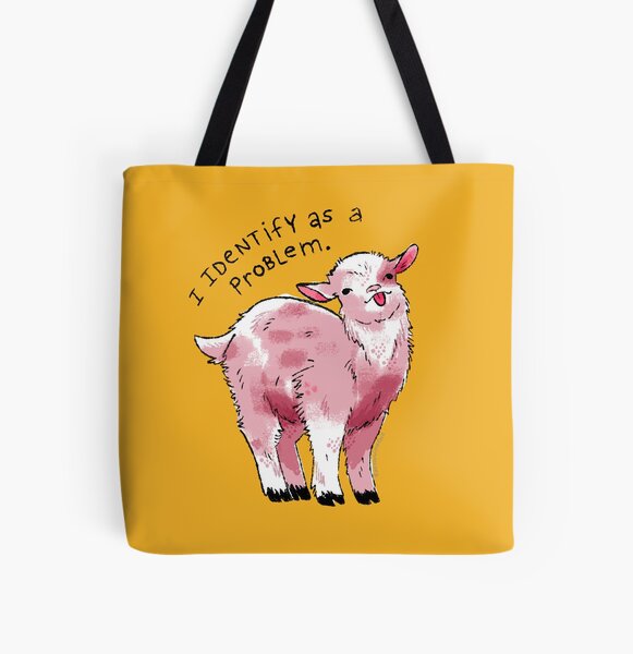 Item preview, I Identify as a Problem Goat designed and sold by heyouwitheface.